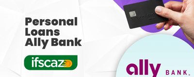 Personal Loans Ally Bank: Everything You Need to Know